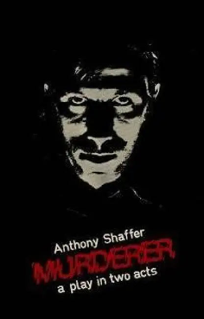 Murderer: A Play in Two Acts by A. Shaffer