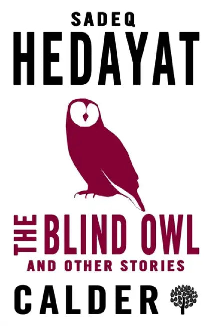 The Blind Owl and Other Stories by Sadegh Hedayat