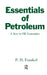 Essentials of Petroleum by Paul H. Frankel