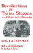 Recollections of Tartar Steppes and Their Inhabitants by Lucy Atkinson