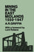 Mining in the East Midlands 1550-1947 by A. R. Griffin