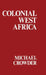 Colonial West Africa: Collected Essays by Michael Crowder