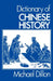 Dictionary of Chinese History by Michael Dillon