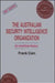 The Australian Security Intelligence Organization: An Unofficial History by Frank Cain