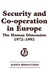 Security and Co-operation in Europe: The Human Dimension 1972-1992 by Alexis Heraclides