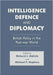 Intelligence, Defence and Diplomacy: British Policy in the Post-War World by Richard J. Aldrich, Michael F. Hopkins