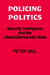 Policing Politics: Security Intelligence and the Liberal Democratic State by Peter Gill