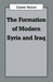 The Formation of Modern Iraq and Syria by Eliezer Tauber