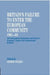 Britain'S Failure To Enter The European Community 1961-63: The Enlargement Negotiations and Crises in European Atlantic and Commonwealth Relations by George Wilkes