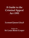 A Guide to the Criminal Appeal Act 1995 by Leonard Jason-Lloyd