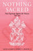 Nothing Sacred: Nazi Espionage Against the Vatican, 1939-1945 by David Alvarez, Graham