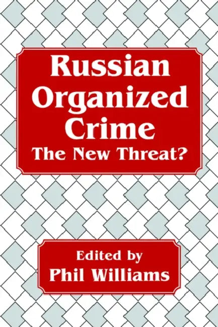 Russian Organized Crime by Phil Williams
