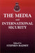The Media and International Security by Stephen Badsey