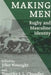 Making Men: Rugby and Masculine Identity by Timothy J.L. Chandler