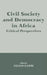 Civil Society and Democracy in Africa: Critical Perspectives by Nelson Kasfir