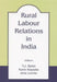 Rural Labour Relations in India by T. J. Byres, Karin Kapadia, Jens Lerche