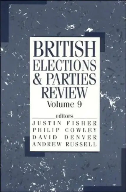 British Elections & Parties Review by Philip Cowley, David Denver, Justin Fisher