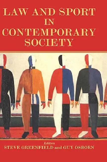 Law and Sport in Contemporary Society by Steven Greenfield