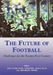 The Future of Football: Challenges for the Twenty-first Century by Jon Garland