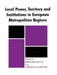 Local Power, Territory and Institutions in European Metropolitan Regions: In Search of Urban Gargantuas by Bernard Jouve