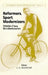 Reformers, Sport, Modernizers: Middle-class Revolutionaries by J. A. Mangan