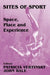 Sites of Sport: Space, Place and Experience by John Bale