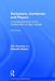 Barbarians, Gentlemen and Players: A Sociological Study of the Development of Rugby Football by Kenneth Sheard