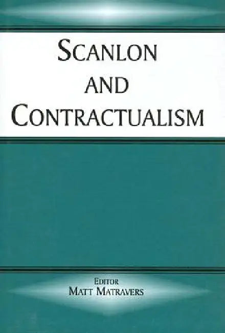 Scanlon and Contractualism by Matt Matravers