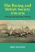 Flat Racing and British Society, 1790-1914: A Social and Economic History by Mike Huggins