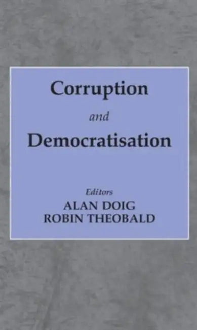 Corruption and Democratisation by Alan Doig