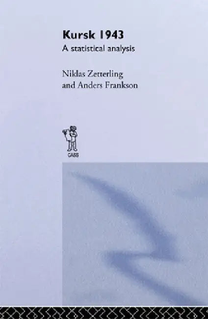 Kursk 1943: A Statistical Analysis by Anders Frankson