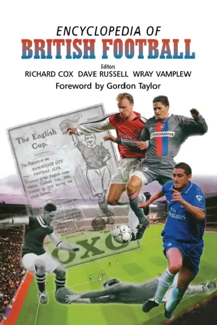 Encyclopedia of British Football by Richard Cox, Dave Russell, Wray Vamplew
