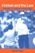 Cricket and the Law: The Man in White Is Always Right by David Fraser