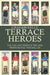 Terrace Heroes: The Life and Times of the 1930s Professional Footballer by Graham Kelly