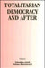 Totalitarian Democracy and After by Yehoshua Arieli, Nathan Rotenstreich