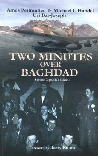 Two Minutes Over Baghdad by Bar-Joseph Uri