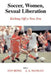 Soccer, Women, Sexual Liberation: Kicking off a New Era by Fan Hong