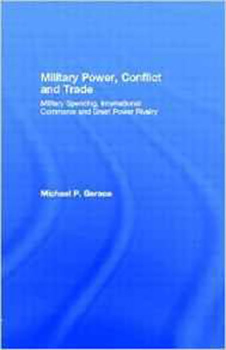 Military Power, Conflict And Trade