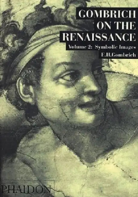Gombrich on the Renaissance: Symbolic Images, Volume 2 by Leonie Gombrich