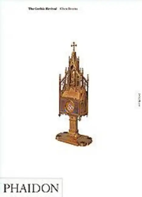 The Gothic Revival by Phil Baines, Anne Bechard-Leaute, Chris Brooks