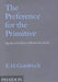 The Preference for the Primitive: Episodes in the History of Western Taste and Art by E. H. Gombrich
