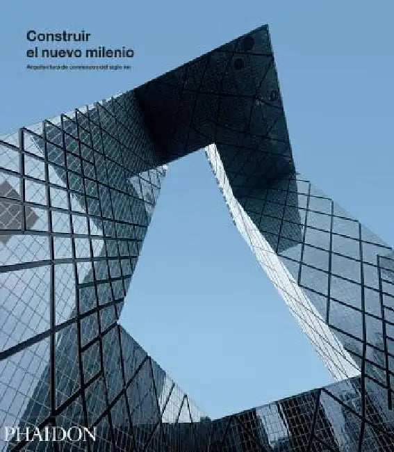 Construir El Nuevo Milenio (Building the New Millennium) (Spanish Edition) by Phaidon Editors