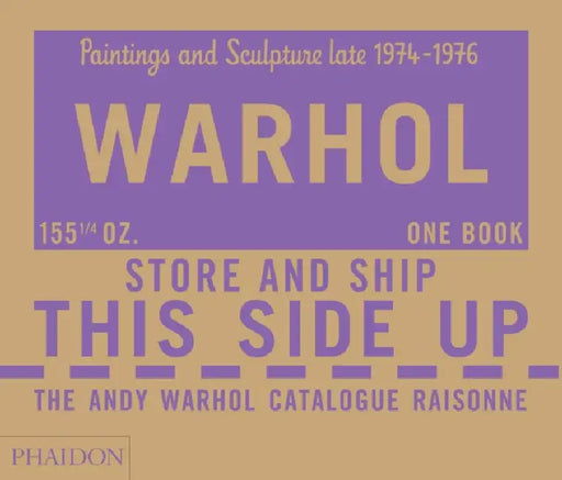 The Andy Warhol Catalogue Raisonné: Paintings and Sculpture Late 1974-1976 by The Andy Warhol Foundation