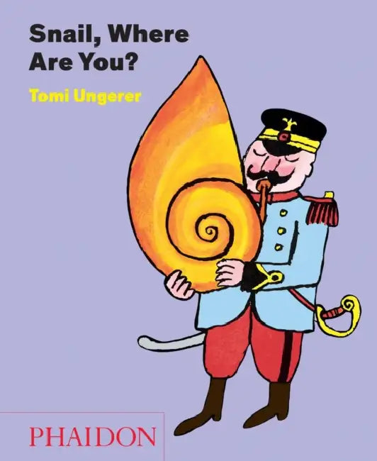 Snail, Where Are You? by Tomi Ungerer