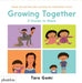 Growing Together: 4 Stories to Share by Alejandra Green