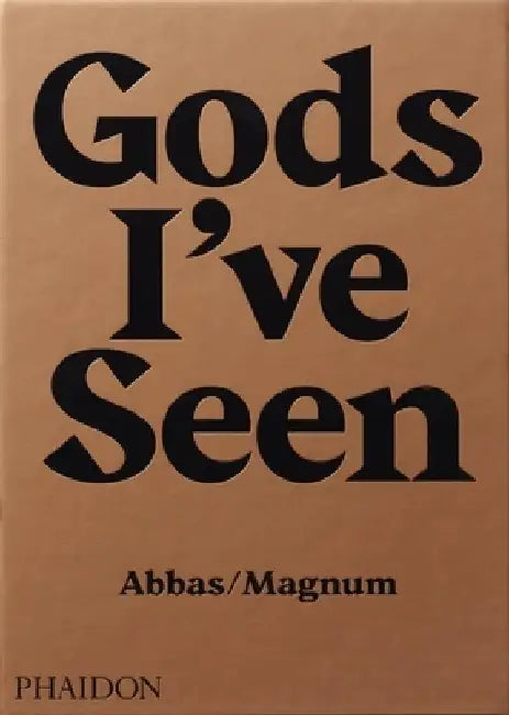 Gods I've Seen: Travels Among Hindus by Abbas