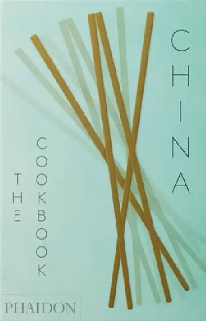 China: The Cookbook by Kei Lum Chan, Diora Fong Chan