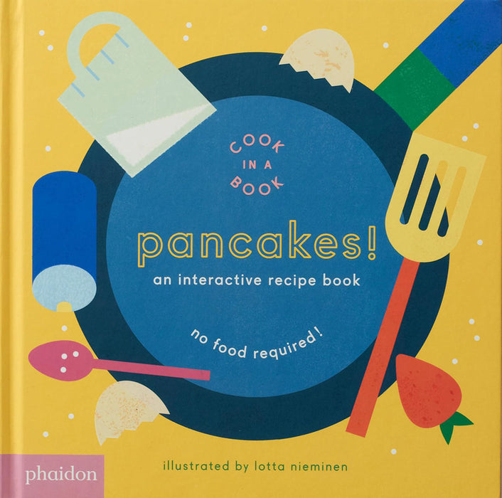 Pancakes!: An Interactive Recipe Book (Cook in a Book)