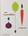 On Vegetables: Modern Recipes for the Home Kitchen by Jeremy Fox