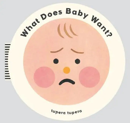 What Does Baby Want? by Tupera Tupera